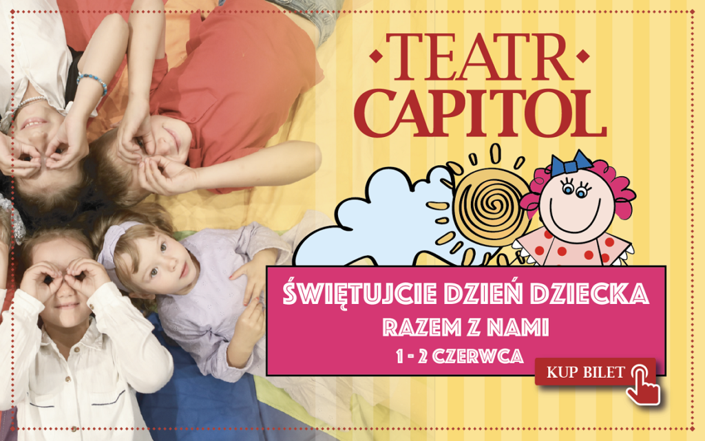 Długi weekend 2024 w warszawskim Teatrze Capitol